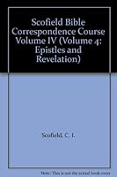 Scofield Bible Correspondence Course Volume IV B003N3VRV2 Book Cover
