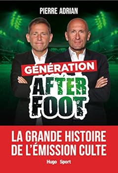Paperback Génération After Foot - La grande histoire de l'émission culte [French] Book