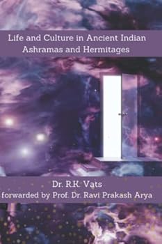 Paperback Life and Culture in Ancient Indian Ashramas and Hermitages Book