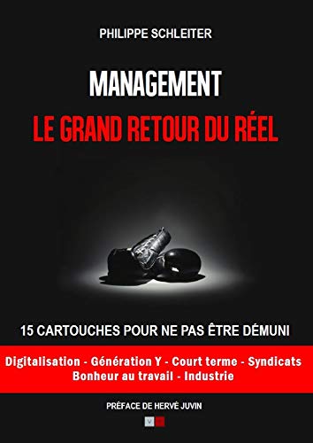 Télécharger MANAGEMENT, Le grand retour du réel: 15 cartouches pour ne pas être démuni Livre PDF Gratuit