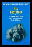 His Last Bow (The Sherlock Holmes Reference Library)