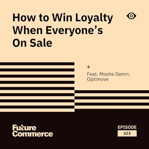 How to Win Loyalty When Everyone’s On Sale cover art