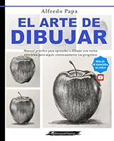 El arte de dibujar: Manual práctico para aprender a dibujar con varios ejercicios para seguir continuamente tus progresos (Spanish Edition) B0CJ4819J8 Book Cover