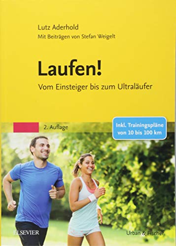 Laufen!: Vom Einsteiger bis zum Ultraläufer Laufen!: Vom Einsteiger bis zum Ultraläufer