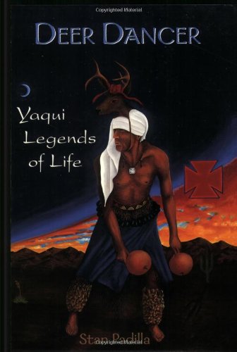 Buy Deer Dancer: Yaqui Legends of Life — BookShops.in