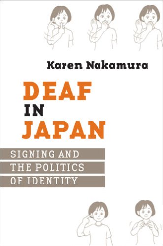 Deaf in Japan (Singing and the Politics of Identity)