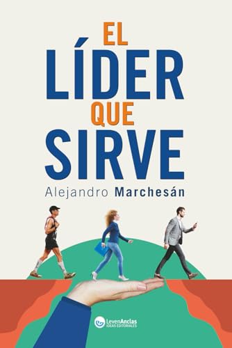 El Lider que Sirve: Descubre herramientas de coaching, claves de ...