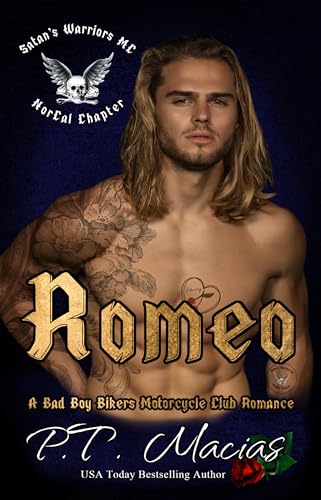 Romeo: A Bad Boy Bikers Motorcycle Club Romance (Satan’s Warriors MC, NorCal Chapter Book 2)