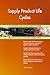 Produktbild Supply Product Life Cycles All-Inclusive Self-Assessment - More than 700 Success Criteria, Instant Visual Insights, Comprehensive Spreadsheet Dashboard, Auto-Prioritized for Quick Results