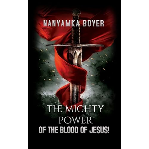 The Mighty Power Of The Blood Of Jesus! by Nanyamka Boyer episode artwork