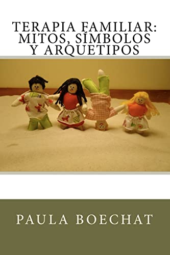 Terapia Familiar: Mitos, Símbolos y Arquetipos (Spanish Edition)