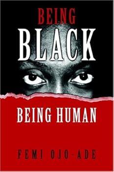 Paperback Being Black Being Human Book