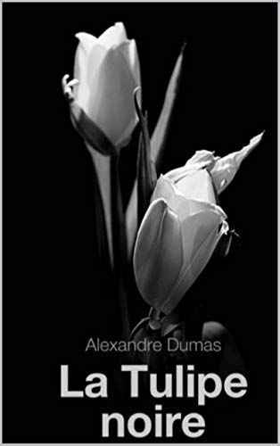 La tulipe noire (French Edition)