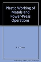 Plastic Working of Metals and Power-Press Operations B000J46DY4 Book Cover