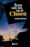 Érase una vez en el Chocó