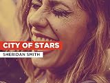 City of Stars in the Style of Sheridan Smith