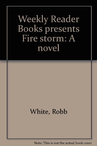 Weekly Reader Books presents Fire storm: A novel B00070YI5G Book Cover