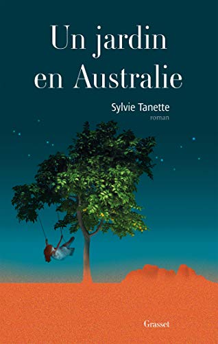 Un jardin en Australie : roman (Littérature Française) Francais PDF