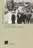  Widerstand in Köpenick und Treptow. Widerstand 1933 - 1945 [Broschiert].