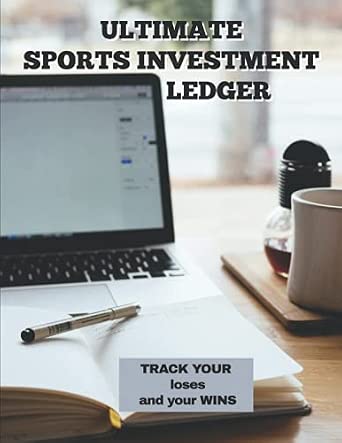 ULTIMATE SPORTS INVESTMENT LEDGER: Tracking the loses and WINS