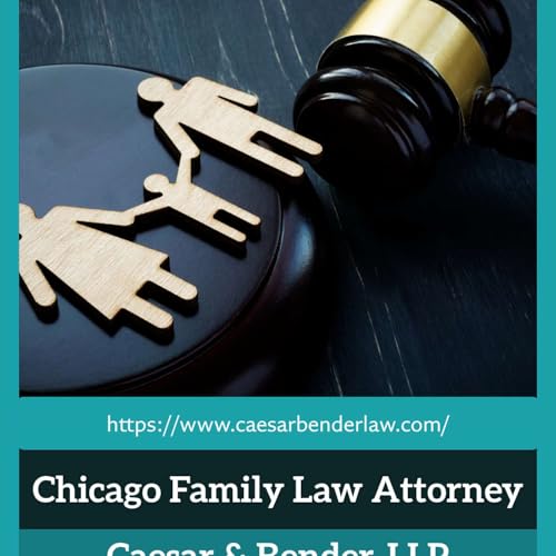 Chicago Family Law Attorney - Caesar & Bender, LLP Podcast Por  arte de portada