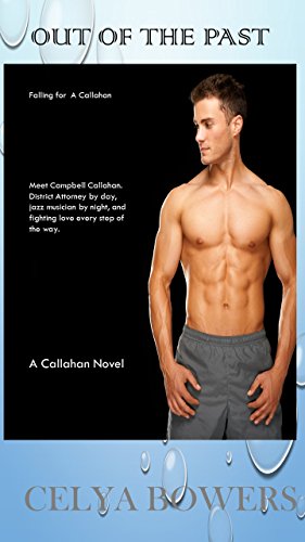 Out of the Past: Falling for a Callahan (A Callahan Novel)