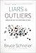 Liars and Outliers: Enabling the Trust that Society Needs to Thrive
