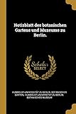  Notizblatt des botanischen Gartens und Muzeums zu Berlin.