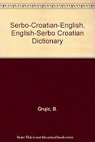 Serbo-Croatian-English, English-Serbo Croatian Dictionary 8630501561 Book Cover