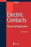Electric Contacts: Theory and Application