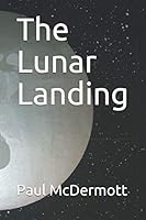 The Lunar Landing 1701666316 Book Cover