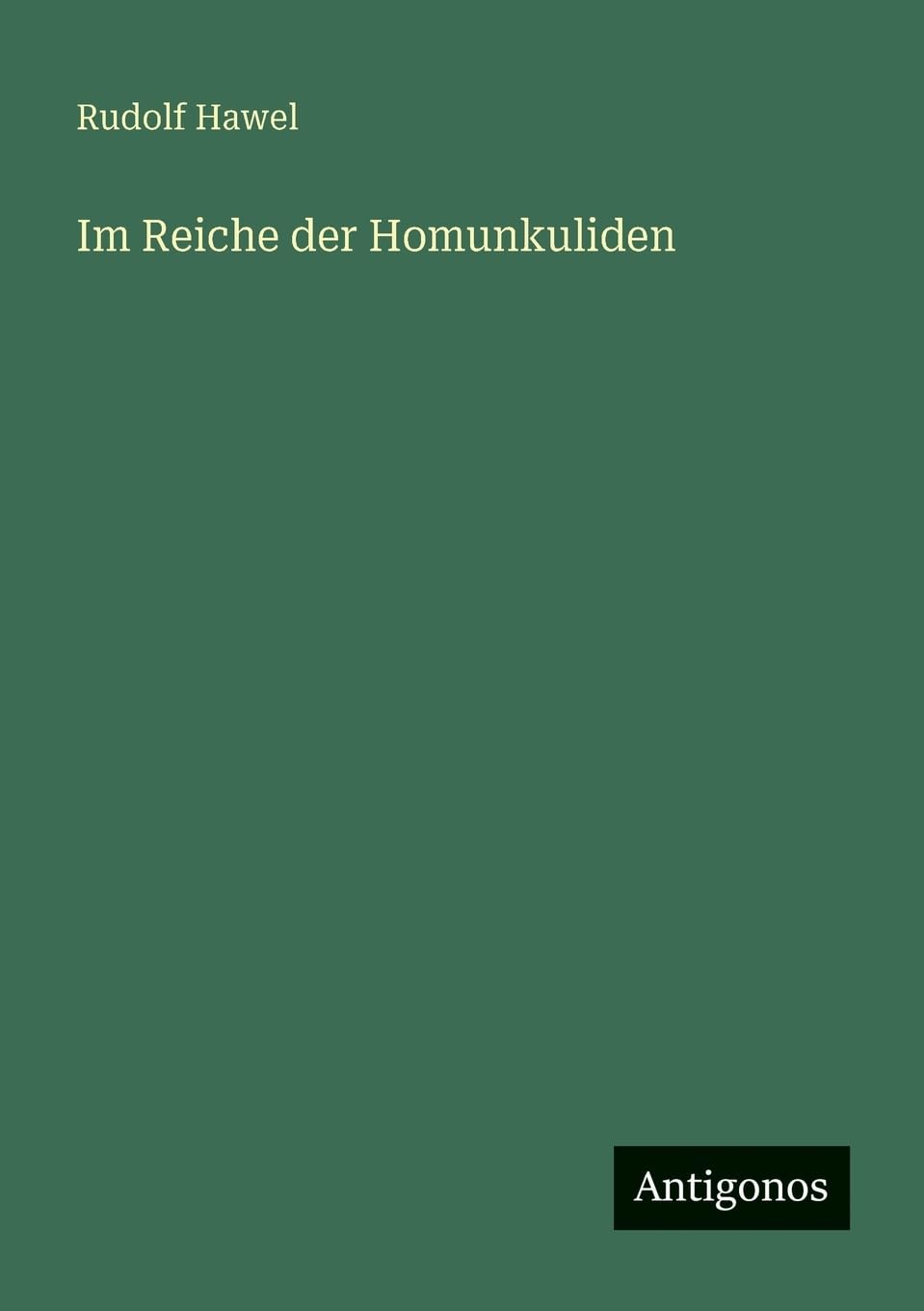 Im Reiche der Homunkuliden