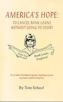 America's Hope: To Cancel Bank Loans Without Going to Court (Volume 1) B001ES8MHA Book Cover