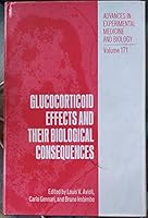 Glucocorticoid Effects and Their Biological Consequences: Proceedings of the First International Colloquium on Glucocortoid Effects, Held September 22-24, ... in Experimental Medicine and Biology) 0306416158 Book Cover