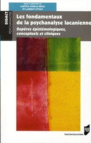 Télécharger Fondamentaux de la psychanalyse lacanienne : Repères épistémologiques, conceptuels et cliniques PDF Ebook En Ligne