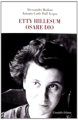 Etty Hillesum. Osare Dio