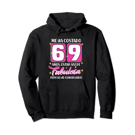 69 Años Fabulosa Cumpleaños 69 Sudadera con Capucha