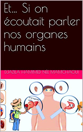 Télécharger Et… Si on écoutait parler nos organes humains Livre PDF Gratuit