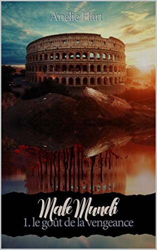 Télécharger Male Mundi - 1 : Le goût de la vengeance Francais PDF