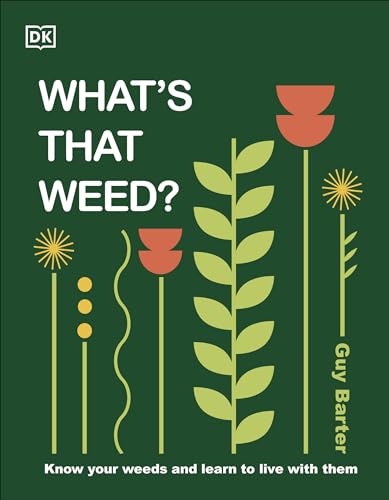 What's That Weed?: Know Your Weeds and Learn to Live