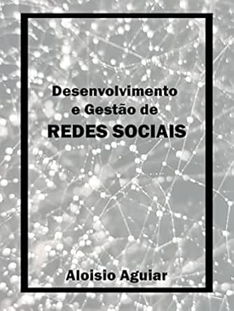 Desenvolvimento e Gestão de Redes Sociais