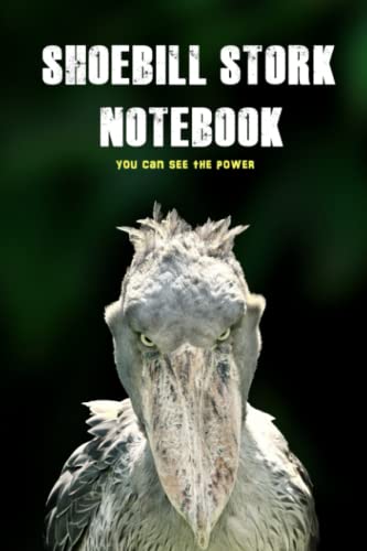 Shoebill Stork :Journal/Notebook for Shoebill Stork lovers ,owners.: Shoebill Stork: notebook/journal for Shoebill Stork lovers 120 Blank pages, lined ... matte finish cover it's a Perfect Gift.