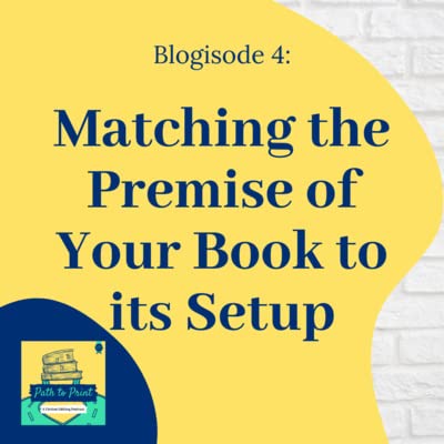 Matching the Premise of Your Book to its Setup