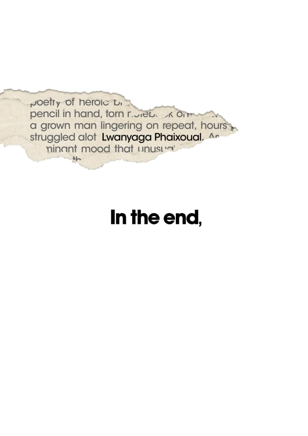 In the end,: We'll all become stories.