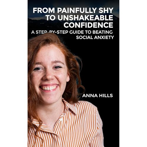 From Painfully Shy to Unshakable Confidence by Anna Hills episode artwork