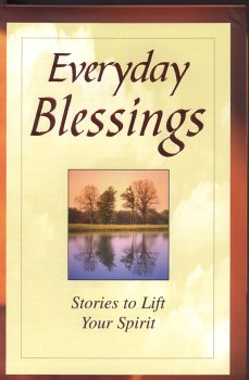 Everyday Blessings: Stories to Lift Your Spirit
