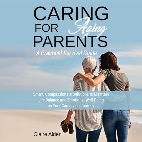 Enjoy Caring for Aging Parents from Claire Alden episode artwork