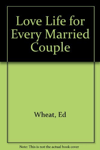 Love Life for Every Married Couple 0310425182 Book Cover