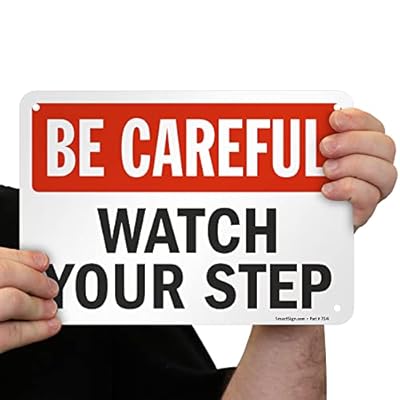 SmartSign Be Careful - Watch Your Step Sign | 7 x 10 Aluminum