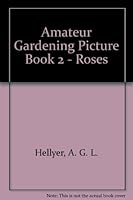 Amateur Gardening Picture Book 2 - Roses B0010YZJ8I Book Cover